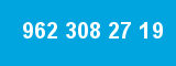 962 308 27 19